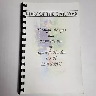 Diary Of The Civil War Book Sgt PJ Hanlin Pennsylvania Union Hospital Account • $19.99