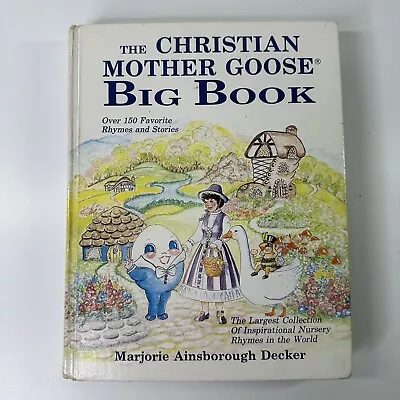 Christian Mother Goose Big Book Hardcover Decker Nursery Rhymes Illustrated Vtg • $11.99