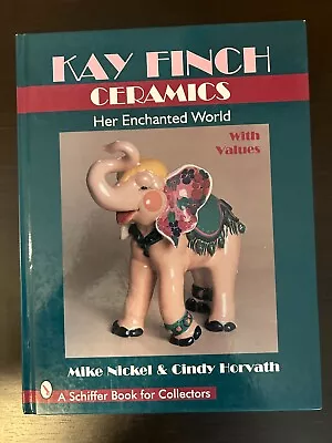 Kay Finch Ceramics By Mike Nickel & Cindy Horvath • $14.45