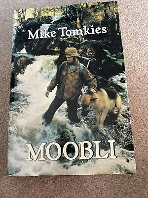 Moobli By Mike Tomkies. 9780224025065 • £0.99