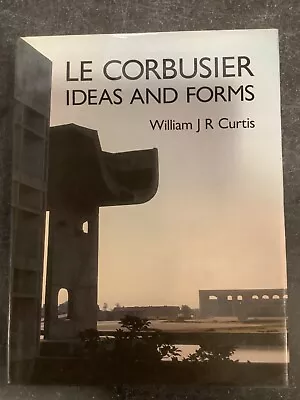 Le Corbusier- Ideas And Form - William J R Curtis • £20