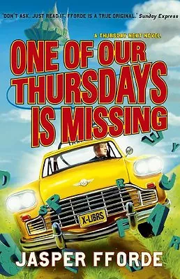 One Of Our Thursdays Is Missing By Jasper Fforde. 9780340963074 • £3.50