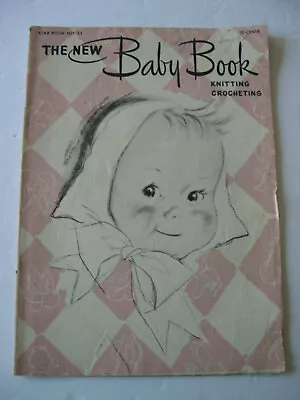 The New Baby Book Knitting Crocheting Star Book NO 53 1947 Vintage • $4.99