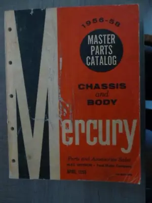 1956 1957 & 1958 Mercury Master Parts Chassis And Body Catalog • $30