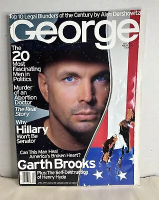 George Magazine - April 1999 - Garth Brooks - Politics JFK Jr John Kennedy • $18