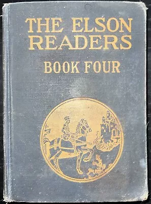 The Elson Readers Book Four By William H. Elson - Antique Book 1920 Antique HC • $10.39