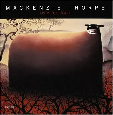 MACKENZIE THORPE: FROM THE HEART - Hardcover **Mint Condition** • $19.49