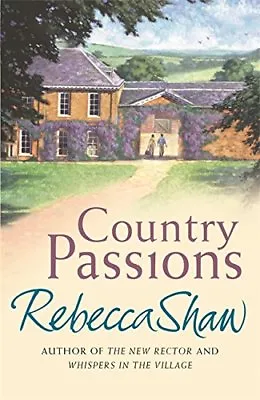 Country Passions (BARLEYBRIDGE)Rebecca Shaw- 9781407216980 • £2.59