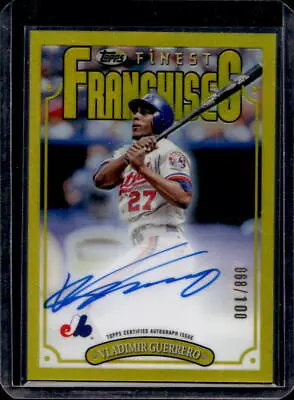 2023 Topps Finest Flashbacks Vladimir Guerrero Franchises Gold Rare Auto #68/100 • $15.50