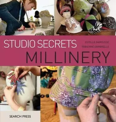 Studio Secrets: Millinery - Paperback By Ramousse Estelle - GOOD • $10.89