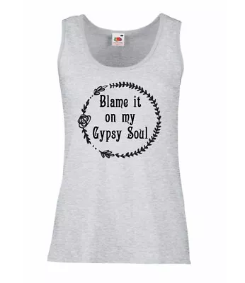 £9.95 • Buy Ladies Vest Top Tank T-Shirt Slogan Blame It On My Gypsy Soul Womens Fitness Gym