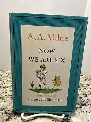 $15 • Buy Vintage Now We Are Six By A. A. Milne, 1961, HC/DJ, Illus. Ernest H. Shepard
