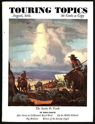 Touring Topics Magazine August 1931 ~ The Santa Fe Trade ~ Carl Oscar Borg • $49.99