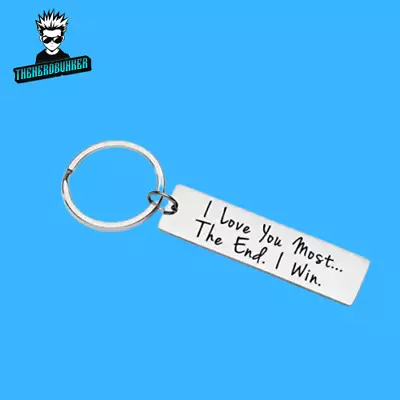 I Love You Most The End I Win. Romantic Keyring Keychain. Gift • £2.99