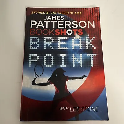 $8 • Buy James Patterson Book Shots - Break Point - Lee Stone Free Postage