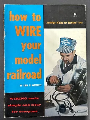 Vintage 1959 How To WIRE Your Model Railroad By Linn H. Westcott • $6.99
