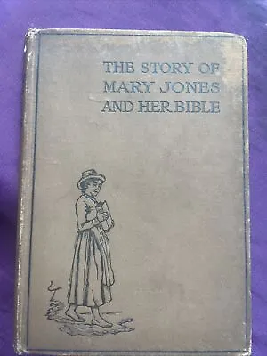 Vintage The Story Of Mary Jones And Her Bible 1911 • £29.99