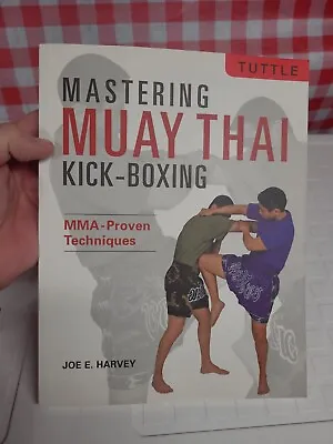 Mastering Muay Thai Kick-Boxing: MMA-Proven Techniques • $19