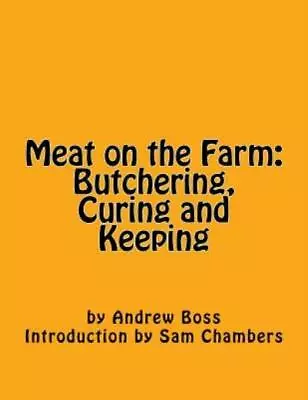 Meat On The Farm: Butchering Curing And Keeping • $10.41