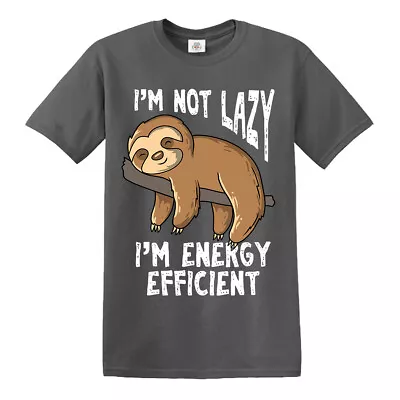 I'm Not Lazy I'm Energy Efficient Sloth Funny T-shirt Sloth Lover Men Ladies Tee • £13.99