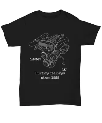 Engine Blueprint CA18DET Hurting Feelings Since 1989 Nissan Engine - Unisex Tee • $22.50