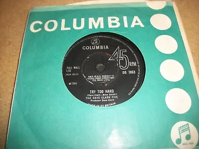 Dave Clark Five- Try Too Hard Vinyl 7  45rpm Co • £3.99