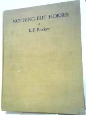 Nothing But Horses (K.F Barker - 1937) (ID:75763) • £15.24