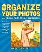 Organize Your Photos With Adobe Photoshop Elements 3 By Michael  • $23.14