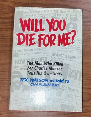 Tex Watson Will You Die For Me?  First Edition Charles Manson Family Sharon Tate • $99.99