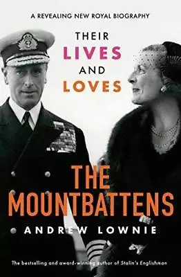 The Mountbattens : Their Lives  Loves - Paperback - GOOD • $8.43