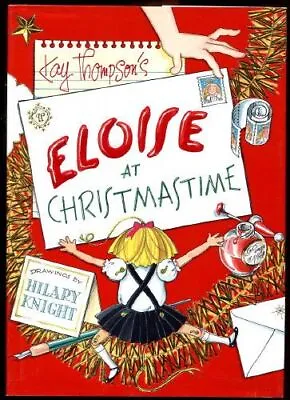 Kay Thompson ELOISE AT CHRISTMASTIME Hilary Knight Illustrations NICE 1999 HC/DJ • $9.99