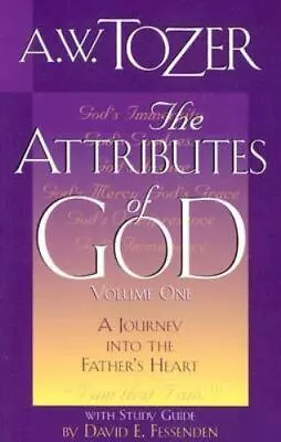 The Attributes Of God: A Journey Into The Father's Heart  Tozer A. W. • $5.76