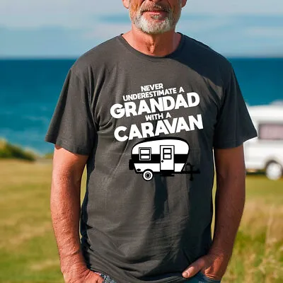 Never Underestimate A Grandad With A Caravan T Shirt Fathers Day Birthday Gift • £13.99