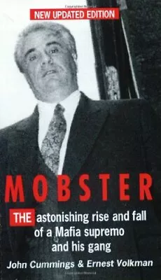 Mobster: The Astonishing Rise And Fall Of A Mafia Supremo And  ..9780751518177 • £3.51