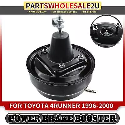$56.99 • Buy Power Brake Booster For Toyota 4Runner 1996 1997 1998 1999 2000 L4 2.7L V6 3.4L