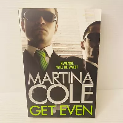 Get Even By Martina Cole - Large Paperback • $16.91