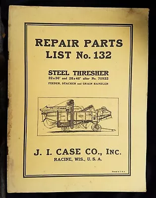 Old Repair Parts List No. 132 Steel Thresher JI Case Racine WI Feeder Stacker • $21.25