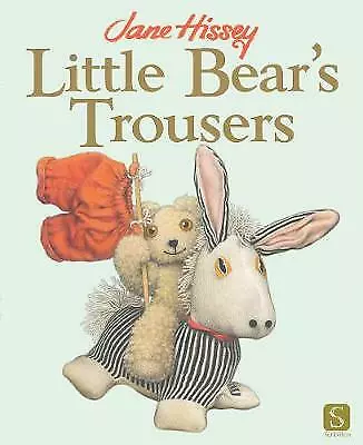 Jane Hissey : Little Bears Trousers (Old Bear) Expertly Refurbished Product • £2.55