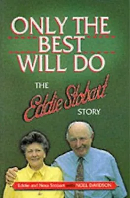 Only The Best Will Do : The Eddie Stobart Story Paperback Noel Da • £4.03