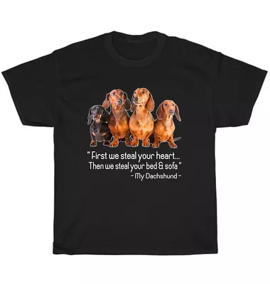 Dachshund First We Steal Your Heart Weenie Dog Lover T-Shirt Unisex Tee Gift NEW • $20.99