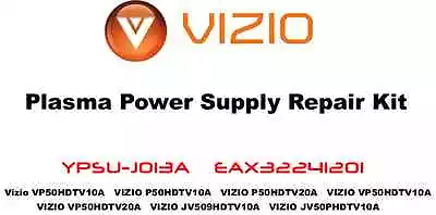 VIZIO Power Supply Repair Kit VP50 HDTV10A   YPSU-J013A EAX32241201 • $17.90