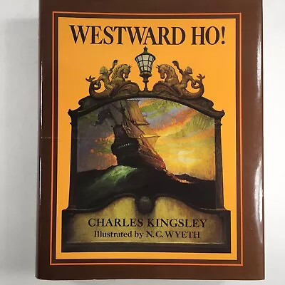 Westward Ho!  Charles Kinglsey  N.c. Wyeth Illustrations 1948 Hcdj • $14.99