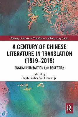 A Century Of Chinese Literature In Translation (1919-2019) - 9780367548018 • £37.09