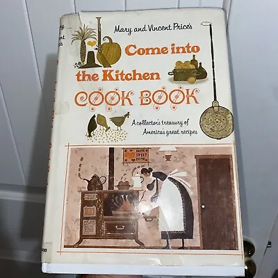 Come Into The Kitchen Cook Book By Mary And Vincent Price - 1969 Book Club Ed. • $20.50