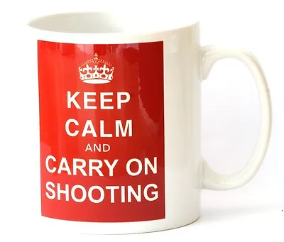Shooting Gift Mug Keep Calm And Carry On Shooting NEW • £8.99