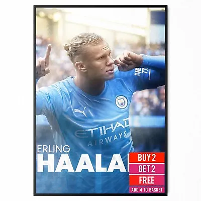 Erling Haaland Football MAN CITY Sports Star Poster BUY 2 GET ANY 2 FREE • £3.99