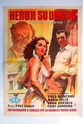 Heroes Are Tired Montand Maria Felix 1955 Curd Jurgens Unique Exyu Movie Poster  • $267.99