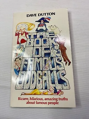 The Book Of Famous Oddballs Dave Dutton 1986 1st Arrow Vintage Paperback • £9.99