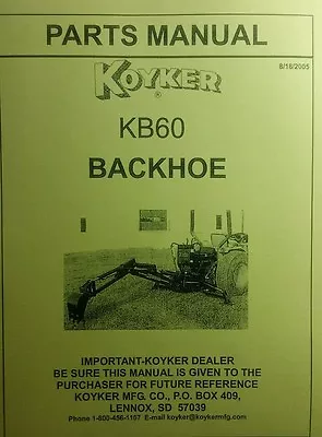 Koyker Kelly KB60 B60 Backhoe Parts Manual 3 Three Point Attachment Tractor Cat1 • $58.99
