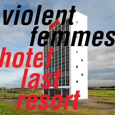 Violent Femmes - Hotel Last Resort [New Vinyl LP] • $19.99